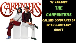 The Carpenters  Calling Occupants Of Interplanetary Craft  Karaoke [upl. by Hutchison]