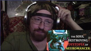 Reaction To Neuromancer  The Origins of Cyberpunk by Quinns Ideas [upl. by Ttennaej431]