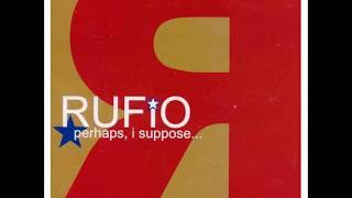 Rufio  Perhaps I suppose full album [upl. by Amsa]