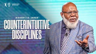 Counterintuitive Disciplines  Bishop TD Jakes [upl. by Earahc]