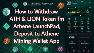 How to Withdraw ATH amp LION Token from Athene LaunchPad Deposit to Athene Mining Wallet App [upl. by Virnelli]