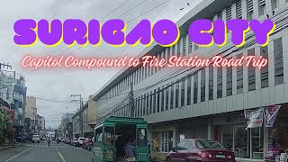 SURIGAO CITY  CAPITOL COMPOUND TO FIRE STATION [upl. by Hardan]