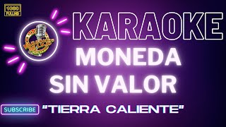 Karaoke MONEDA SIN VALOR [upl. by Nagap992]