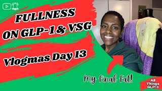 Vlogmas Day 13 Fullness on GLP 1 and VSG [upl. by Nowahs91]