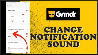 How to Change Notification Sound in Grindr Account 2024 [upl. by Aniuqaoj]