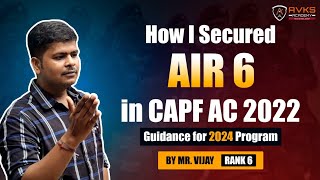 CAPF AIR 6 STRATEGY TO BECOME AN ASSISTANT COMMANDANT CAPF AC TOPPER  AVKS ACADEMY [upl. by Llennahs]