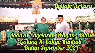 Jadwal Pagelaran Wayang Kulit Ki Dalang Cahyo Kuntadi Bulan September 2024 Update Terbaru [upl. by Morice]