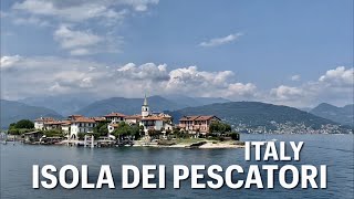 Isola dei Pescatori  Fishermens Island Lago Maggiore Italy [upl. by Ylak947]