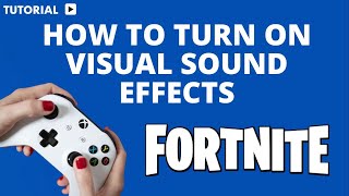 How to turn on visual sound effects on Fortnite Xbox [upl. by Humphrey]