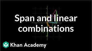 Linear combinations and span  Vectors and spaces  Linear Algebra  Khan Academy [upl. by Robinet]