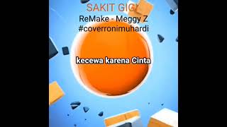 SAKIT GIGI LIRIK  ReMake Meggy Z coverronimuhardi timbanganhati ronimuharditimbanganhati1254 [upl. by Gagnon]