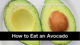 How to eat an Avocado Nutrition Benefits Tips amp Preparation [upl. by Clintock]