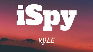 iSpy  iSpy wit my lil eye   KYLE amp Lil Yachty  Lyrics [upl. by Amethist]