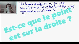 2nde Estce que le point est sur la droite [upl. by Anitselec]