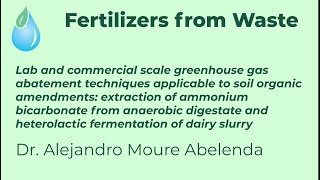 Fertilizers from Waste Dr Alejandro Moure Abelenda [upl. by Lesko]