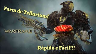 WARFRAME  Farm de Tellurium Rápido e fácil [upl. by Lyndell]