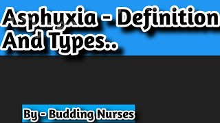 Asphyxia Definition And Types  Physiology Respiratory system [upl. by Nottnerb619]