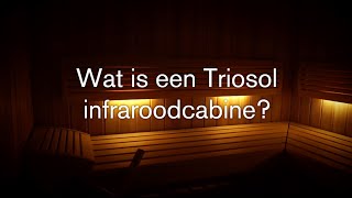 Wat is een Triosol infraroodcabine [upl. by Haraf]