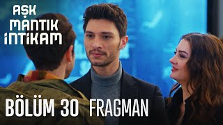 Aşk Mantık İntikam 30 Bölüm Fragmanı [upl. by Criswell408]