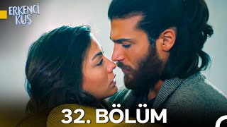 Erkenci Kuş 32 Bölüm [upl. by Tallia491]