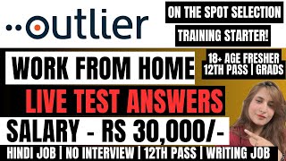 Outlier Hiring  Live Test Answers  Work From Home  Writing Job  12th Pass Job  Online Job Jobs [upl. by Amme315]