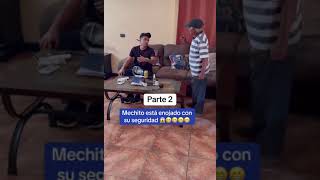 mechito esta enojado parte 2 [upl. by Killarney26]