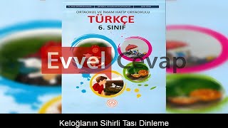 Keloğlanın Sihirli Tası Dinleme Metni Etkinlik Cevapları 6 Sınıf Türkçe [upl. by Attenauqa]