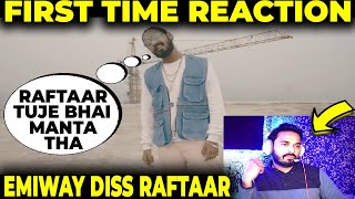 FIRST TIME Reaction On EMIWAYSAMAJH MEIN AAYA KYA Emiway VS Raftaar Beef Part 1 [upl. by Naols485]