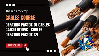 Derating Factor of Cables Calculations  Derating Factors Calculations  Cables Derating Factor 7 [upl. by Lezirg]