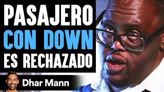 Pasajero Con Síndrome De Down Es Rechazado  Dhar Mann [upl. by Atiuqaj]