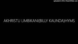 AKHRISTU LIMBIKANIBILLY KAUNDAHYMS [upl. by Efron]