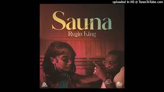 Rygin King  Sauna Official Clean [upl. by Jamil]