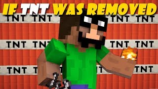 If TNT Got Removed From Minecraft [upl. by Wordoow45]