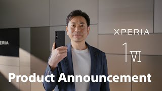 Xperia 1 VI amp Xperia 10 VI  Product Announcement May 2024 [upl. by Dibb]