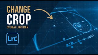 How to Change the Crop Overlay in Lightroom [upl. by Ken409]
