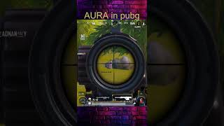 AURA in pubg [upl. by Russia]