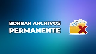 ¿Cómo Eliminar Archivos de Forma Completa y Segura [upl. by Aholah]