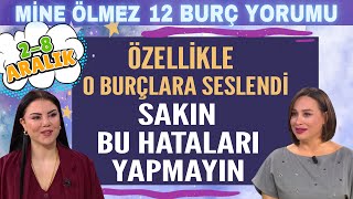 28 Aralık 2025 Mine Ölmez 12 burç yorumu Özellikle O Burçlara Seslendi Sakın Bu Hataları Yapmayın [upl. by Glynnis137]