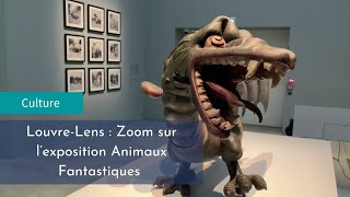 LouvreLens  Zoom sur lexposition les Animaux Fantastiques [upl. by Howland351]