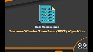 شرح موضوع BurrowsWheeler Transform BWT Algorithm بالتفصيل [upl. by Ynnel600]