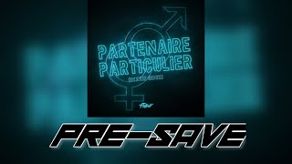 PARTENAIRE PARTICULIER DYXXIZ REMIX 03 MAI 2023  PRE SAVE⤵️ [upl. by Ahtilat]