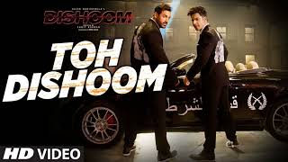 Toh Dishoom Video Song Dishoom  John Abraham Varun Dhawan  Pritam Raftaar Shahid Mallya [upl. by Anecusa]