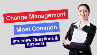 Change Management Interview Questions and Answers for 2024 [upl. by Tirma]