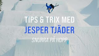 Tips amp Trix med Jesper Tjäder  Snurra på hopp [upl. by Eicnarf]