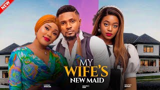 MY WIFES NEW MAID  The Best of Maurice Sam Chioma Nwaoha and Shaznay Okawa 2024 Nigerian Movie [upl. by Iren]