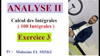 Analyse 2  Calcul des intégrales Exercice 3 [upl. by Yttiy]