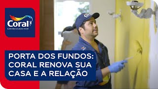 Porta dos Fundos Pintar pode renovar a sua casa e a sua relação [upl. by Helgeson]