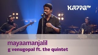 Mayaamanjalil  G Venugopal feat The Quintet  Music Mojo  Kappa TV [upl. by Leone]