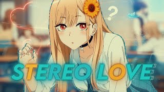 Stereo LoveMarin Kitagawa EditAmv [upl. by Wagner]