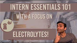 Electrolyte Management for Medical Students and Residents Beyond the Basics [upl. by Island97]